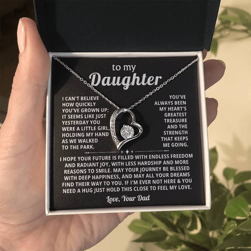 To my Daughter - You've always been my heart's greatest treasure