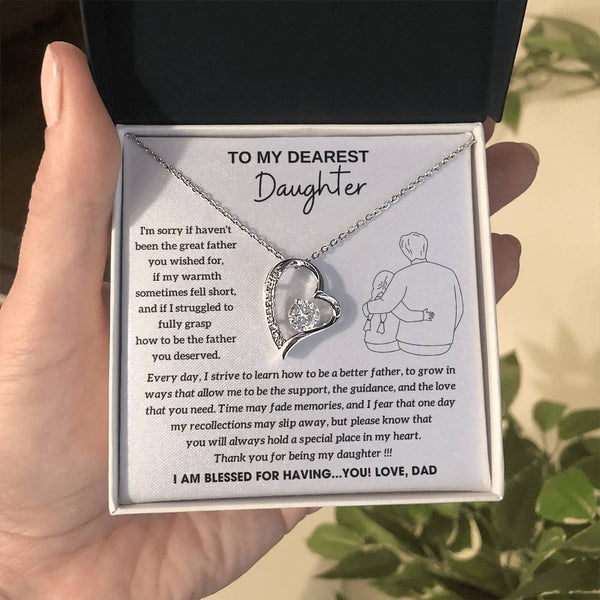 To My Dearest Daughter - You will always hold a special place in my heart, I AM BLESSED FOR HAVING YOU