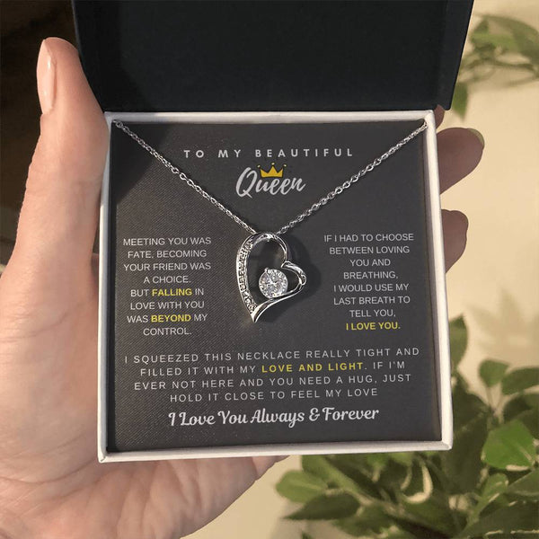 To My Beautiful Queen - Falling In Love With You Was Beyond My Control - Forever Love Necklace