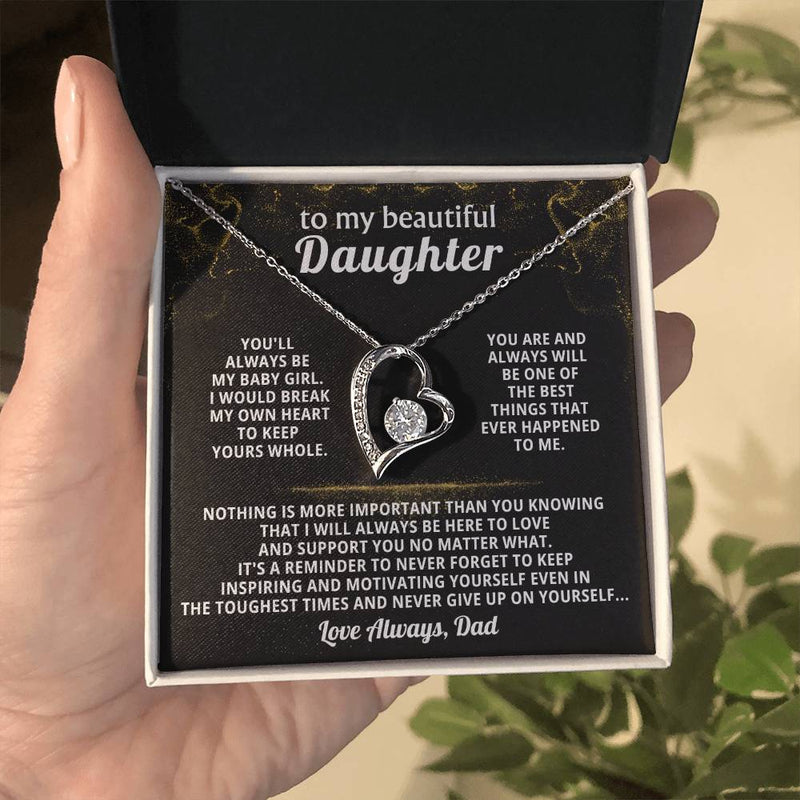 TO MY BEAUTIFUL DAUGHTER, You'll always be my baby girl