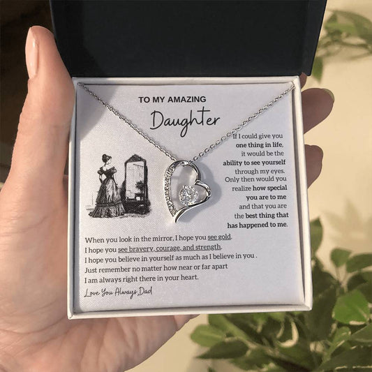 [Almost Sold Out]  To my amazing daughter - You are the best thing that has happened to me