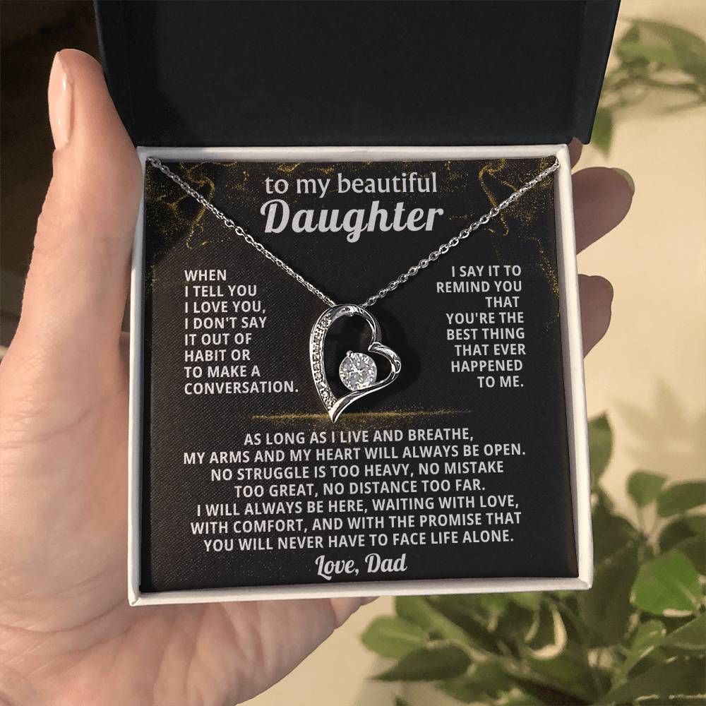 TO MY BEAUTIFUL DAUGHTER, my arms and my heart will always be open