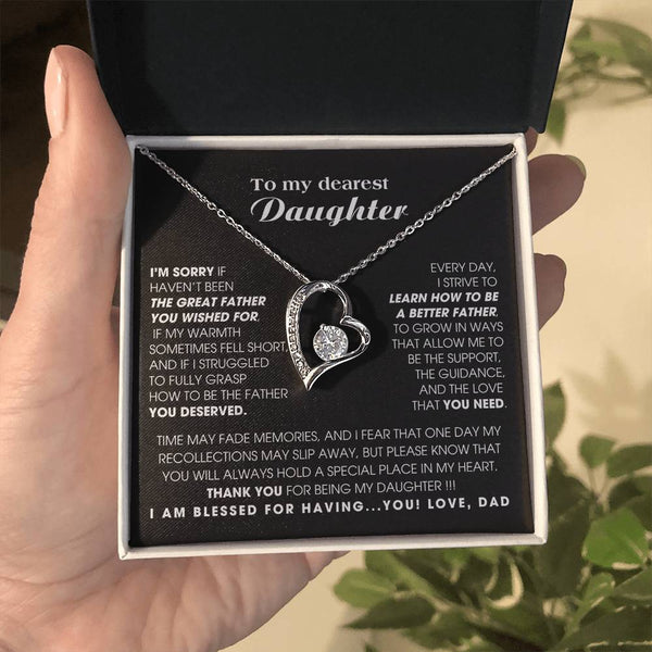 [Only a few left]  To My Dearest Daughter - You will always hold a special place in my heart.
