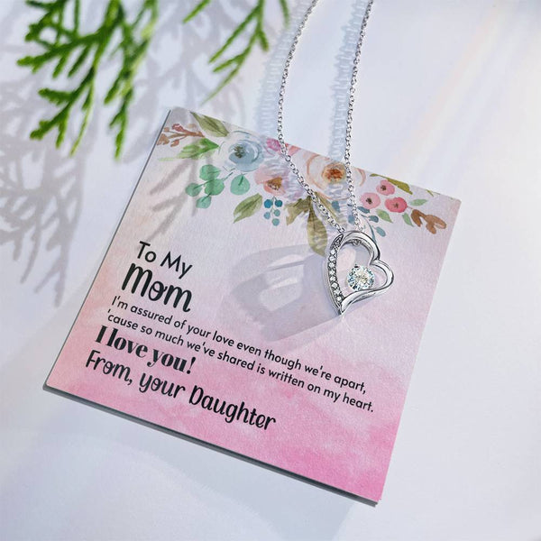 To My Mom - I'm assured of your love  (Only a Few Left) - Forever Love Necklace