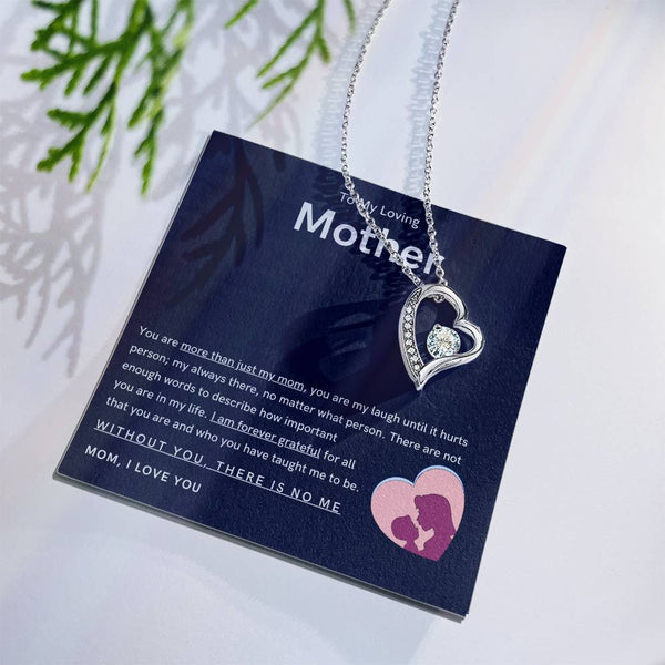 To My Loving Mother - You are more than just my mom (Only a Few Left) - Forever Love Necklace