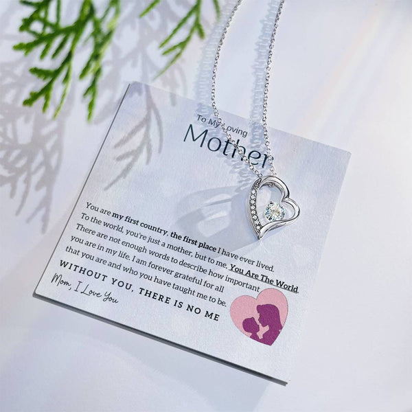 To My Loving Mother - You Are The World To Me! (Only a Few Left) - Forever Love Necklace