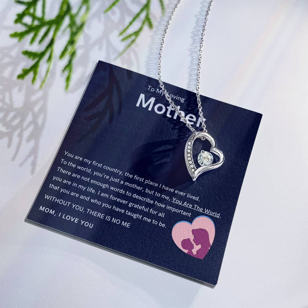To My Loving Mother - Without You, There Is No Me (Only a Few Left) - Forever Love Necklace