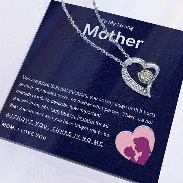 To My Loving Mother - You are more than just my mom (Only a Few Left) - Forever Love Necklace