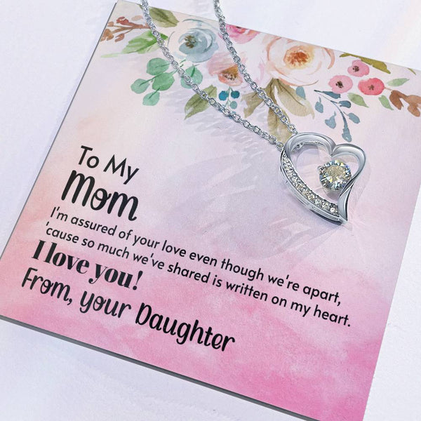 To My Mom - I'm assured of your love  (Only a Few Left) - Forever Love Necklace