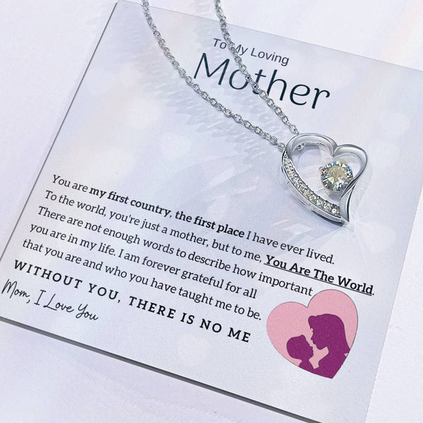 To My Loving Mother - You Are The World To Me! (Only a Few Left) - Forever Love Necklace