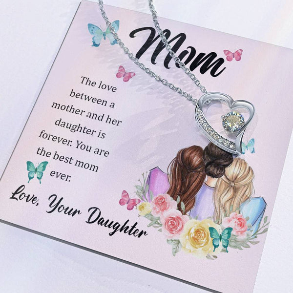 To My Mom, The Love Between A Mother And Her Daughter..  (Only a Few Left) - Forever Love Necklace