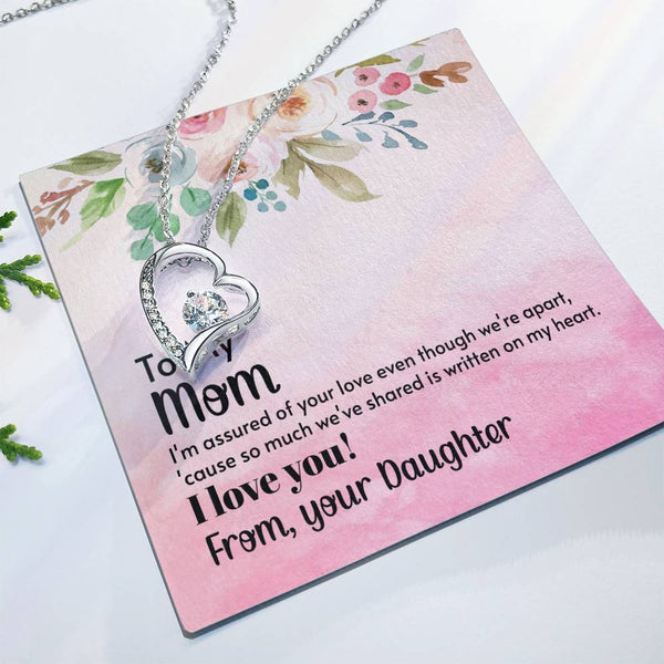 To My Mom - I'm assured of your love  (Only a Few Left) - Forever Love Necklace