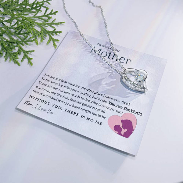 To My Loving Mother - You Are The World To Me! (Only a Few Left) - Forever Love Necklace
