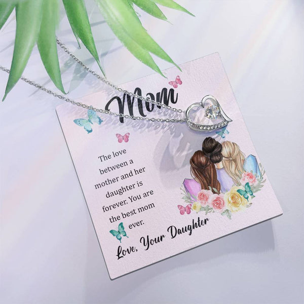 To My Mom, The Love Between A Mother And Her Daughter..  (Only a Few Left) - Forever Love Necklace