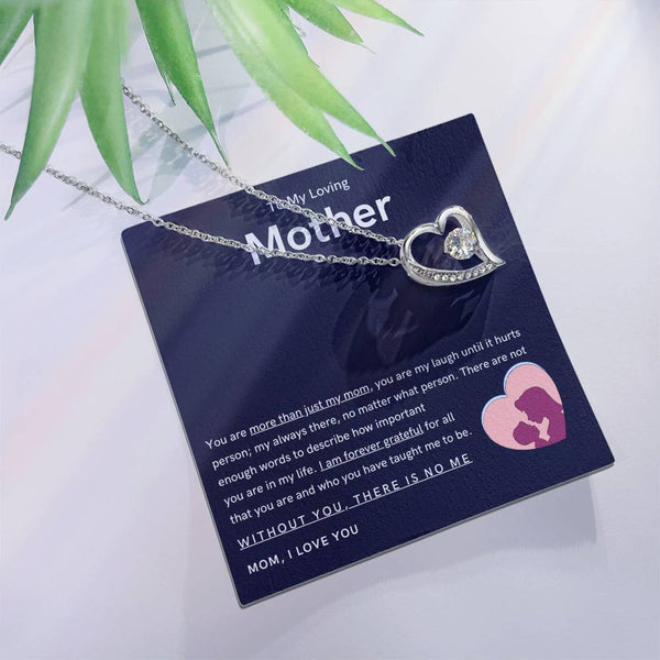 To My Loving Mother - You are more than just my mom (Only a Few Left) - Forever Love Necklace
