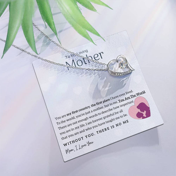 To My Loving Mother - You Are The World To Me! (Only a Few Left) - Forever Love Necklace
