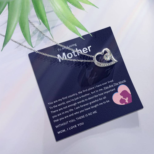 To My Loving Mother - Without You, There Is No Me (Only a Few Left) - Forever Love Necklace
