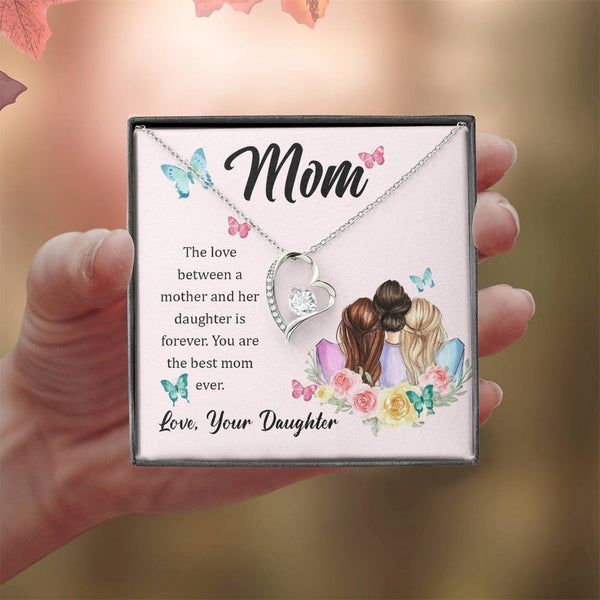 To My Mom, The Love Between A Mother And Her Daughter..  (Only a Few Left) - Forever Love Necklace