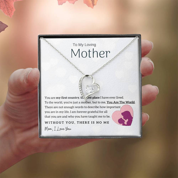 To My Loving Mother - You Are The World To Me! (Only a Few Left) - Forever Love Necklace
