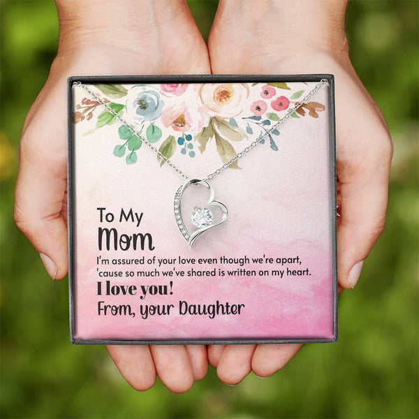 To My Mom - I'm assured of your love  (Only a Few Left) - Forever Love Necklace