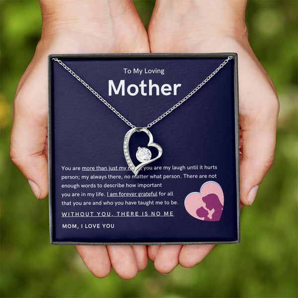 To My Loving Mother - You are more than just my mom (Only a Few Left) - Forever Love Necklace