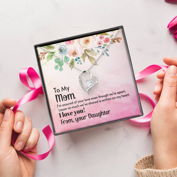 To My Mom - I'm assured of your love  (Only a Few Left) - Forever Love Necklace