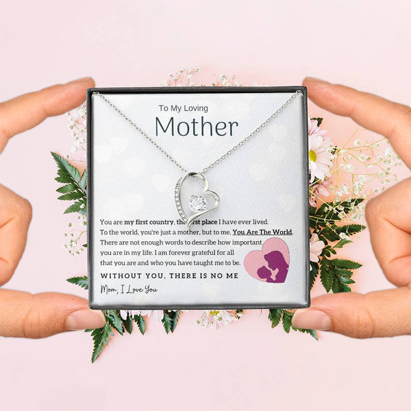 To My Loving Mother - You Are The World To Me! (Only a Few Left) - Forever Love Necklace