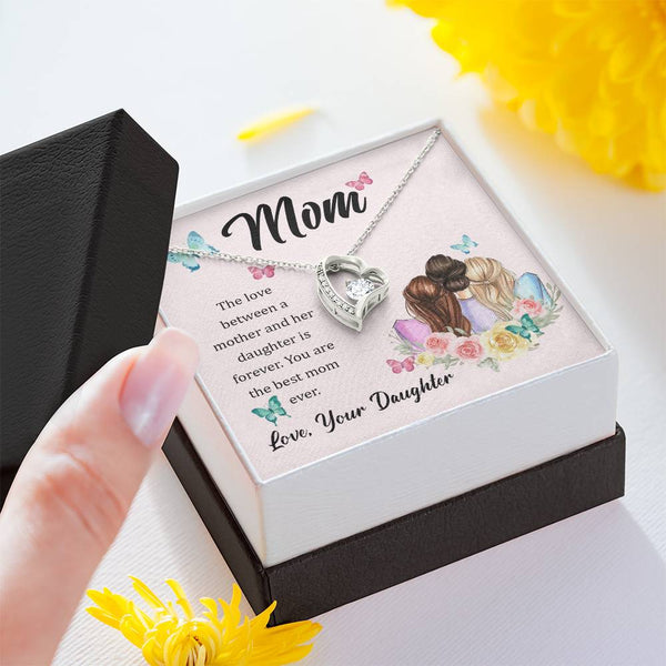 To My Mom, The Love Between A Mother And Her Daughter..  (Only a Few Left) - Forever Love Necklace