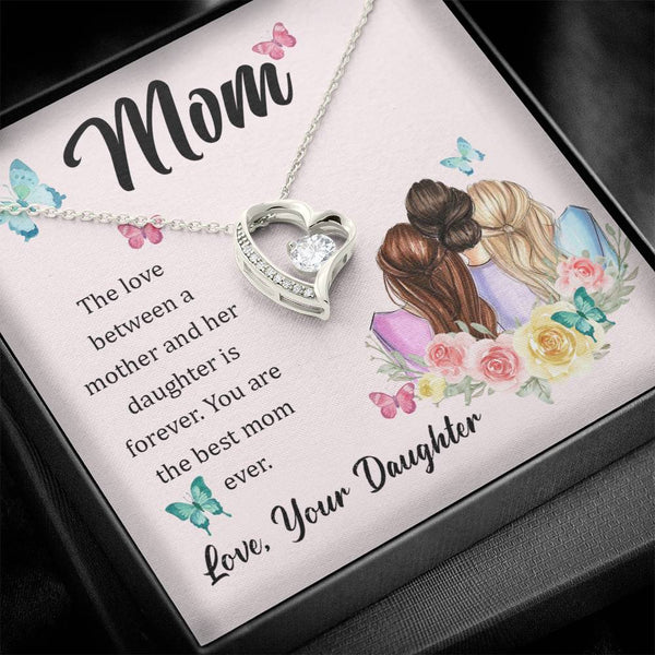 To My Mom, The Love Between A Mother And Her Daughter..  (Only a Few Left) - Forever Love Necklace