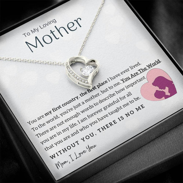 To My Loving Mother - You Are The World To Me! (Only a Few Left) - Forever Love Necklace