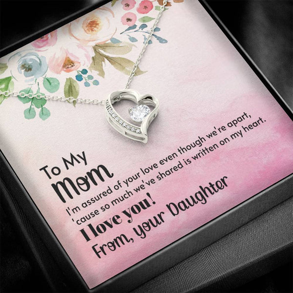 To My Mom - I'm assured of your love  (Only a Few Left) - Forever Love Necklace