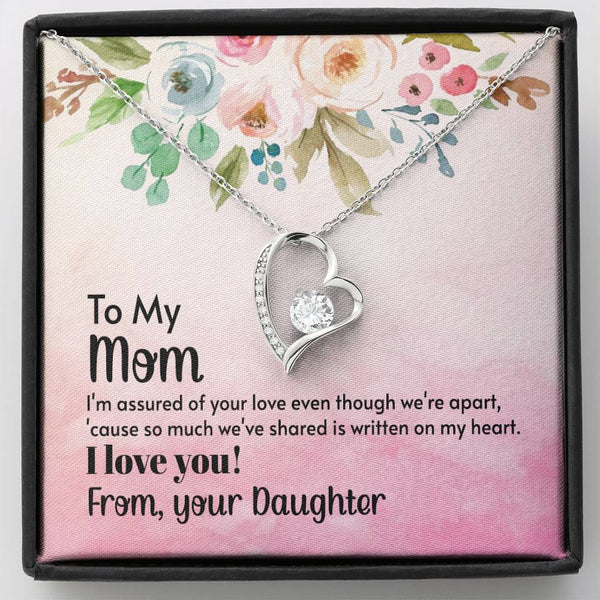 To My Mom - I'm assured of your love  (Only a Few Left) - Forever Love Necklace