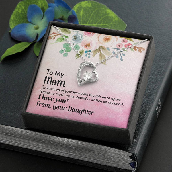 To My Mom - I'm assured of your love  (Only a Few Left) - Forever Love Necklace