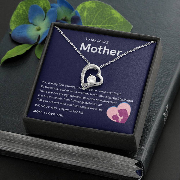 To My Loving Mother - Without You, There Is No Me (Only a Few Left) - Forever Love Necklace