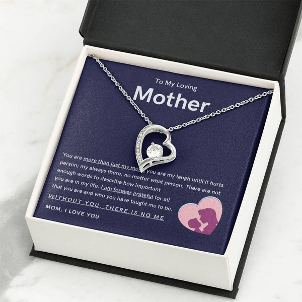 To My Loving Mother - You are more than just my mom (Only a Few Left) - Forever Love Necklace