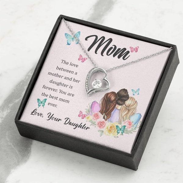 To My Mom, The Love Between A Mother And Her Daughter..  (Only a Few Left) - Forever Love Necklace