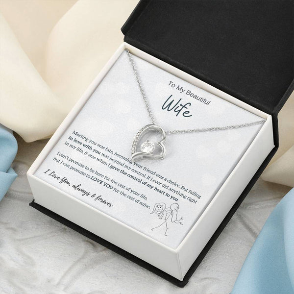 To My Beautiful Wife - I Was Right When I Gave The Control Of My Heart To You! (Only a Few Left) - Forever Love Necklace