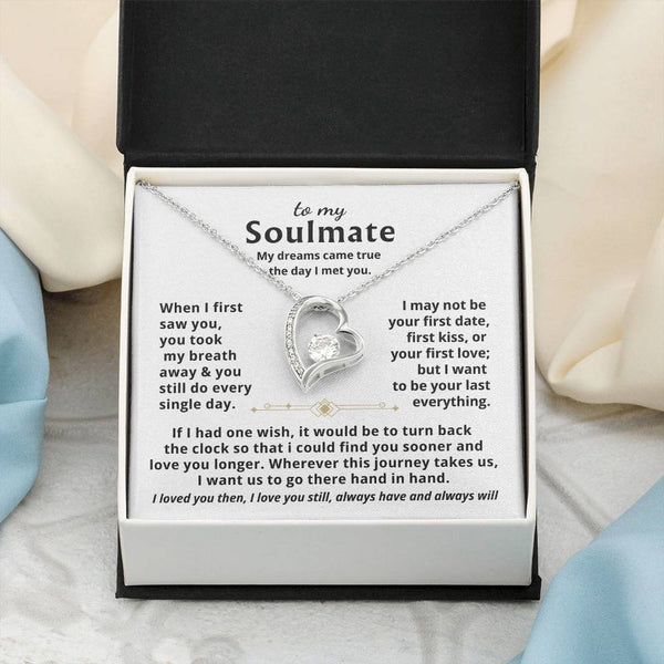 To My Soulmate, My dreams came true the day I met you