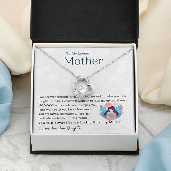 To My Loving Mother - You will always be my loving & caring Mother (Only a Few Left) - Forever Love Necklace