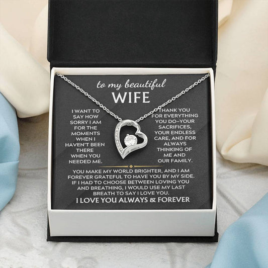 To My Beautiful Wife, I want to say how sorry I am for the moments when haven’t been there