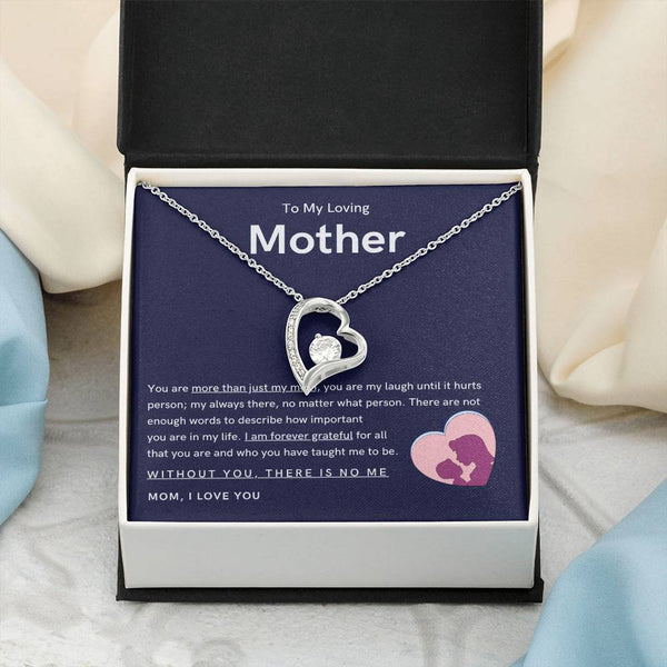 To My Loving Mother - You are more than just my mom (Only a Few Left) - Forever Love Necklace