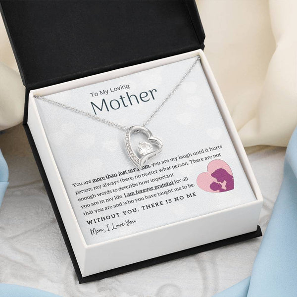To My Loving Mother - Without You, There Is No Me! (Only a Few Left) - Forever Love Necklace