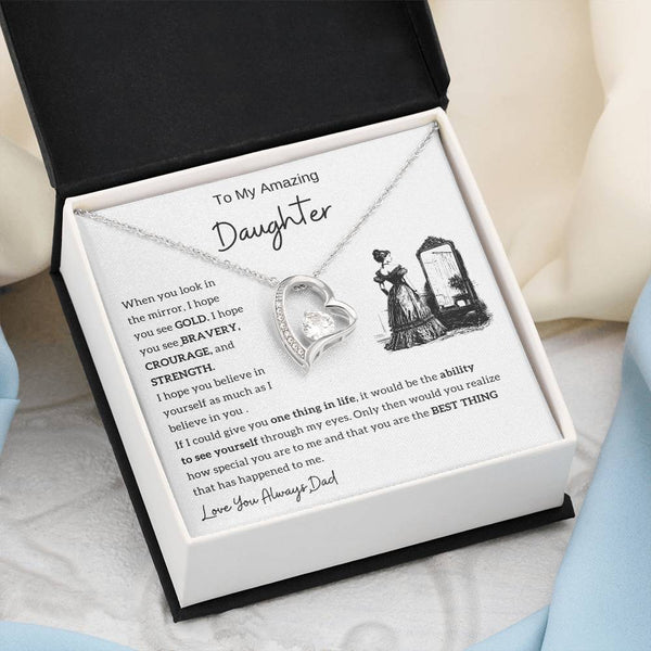 [Only A Few Left] To my amazing daughter - You are the best thing that has happened to me