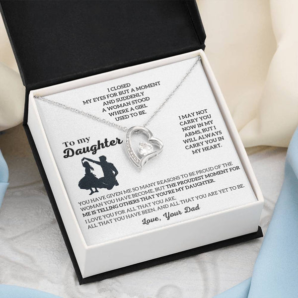 To My Daughter -  I will ALWAYS carry you in my heart [Almost Sold Out]