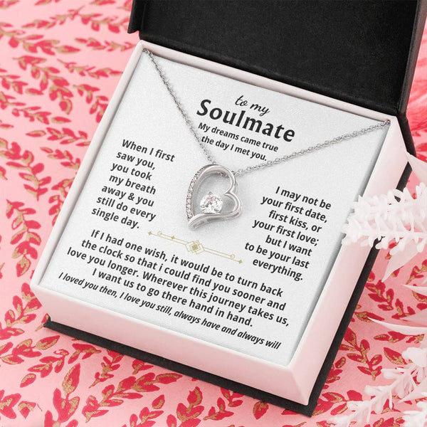 To My Soulmate, My dreams came true the day I met you