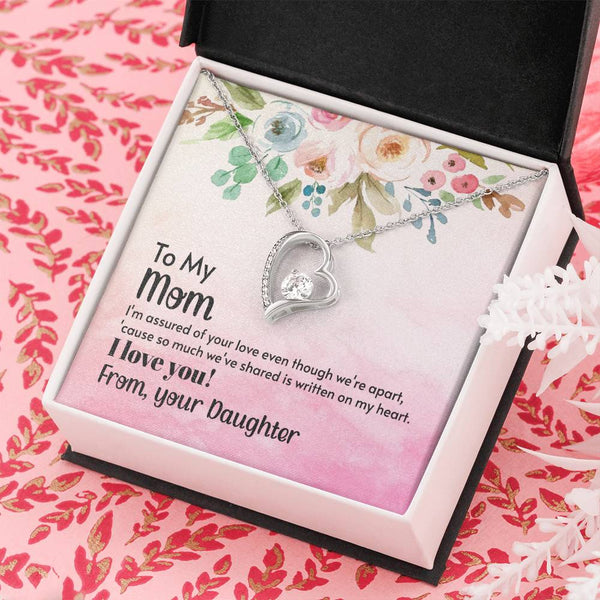 To My Mom - I'm assured of your love  (Only a Few Left) - Forever Love Necklace