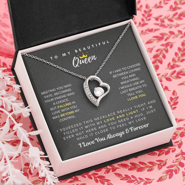 (Only a few left) To My Beautiful Queen - Falling In Love With You Was Beyond My Control - Forever Love Necklace