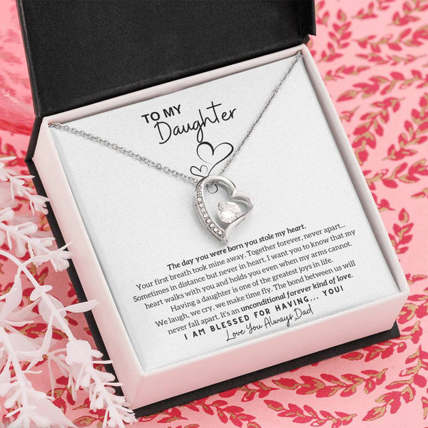 To My Daughter - The day you were born you stole my heart - Forever Love