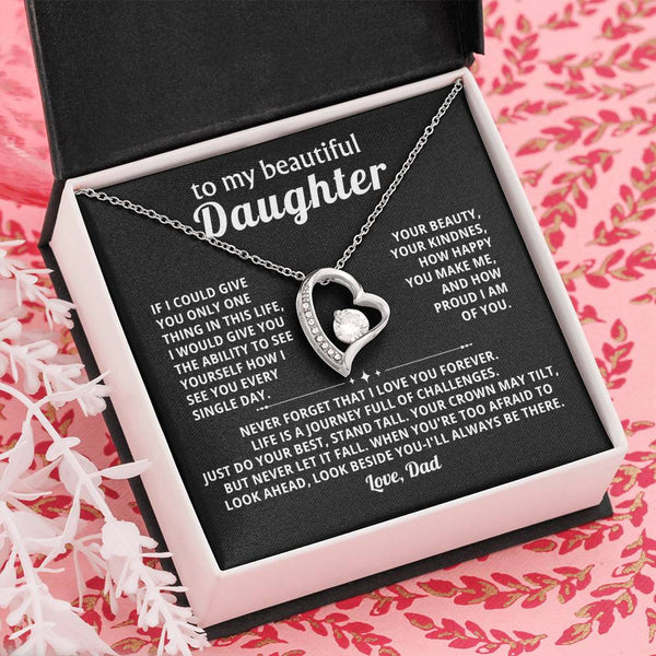 To My beautiful Daughter - Look beside you-I'll always be there