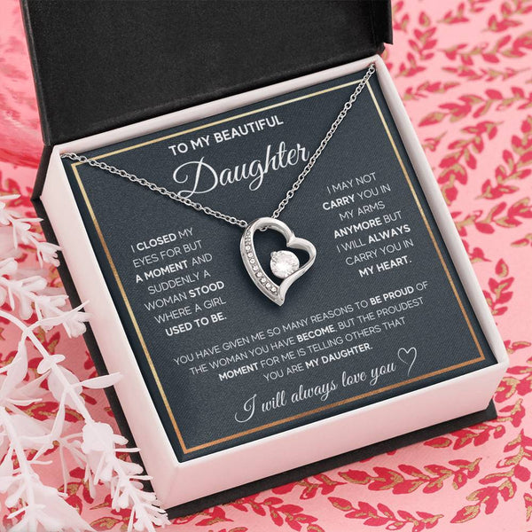 TO MY BEAUTIFUL DAUGHTER,  I WILL ALWAYS CARRY YOU IN MY HEART